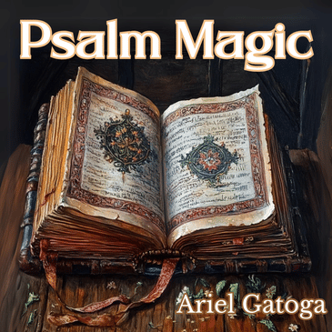 Psalm Magic with Ariel Gatoga