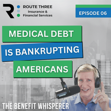Medical Debt Is Bankrupting Americans (Ep. 6)