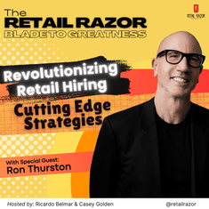 Revolutionizing Retail Hiring: Leadership Insights from Ron Thurston