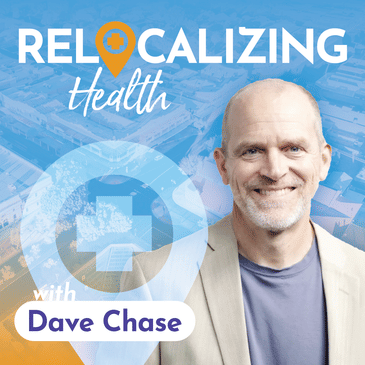 Relocalizing Health with Dave Chase