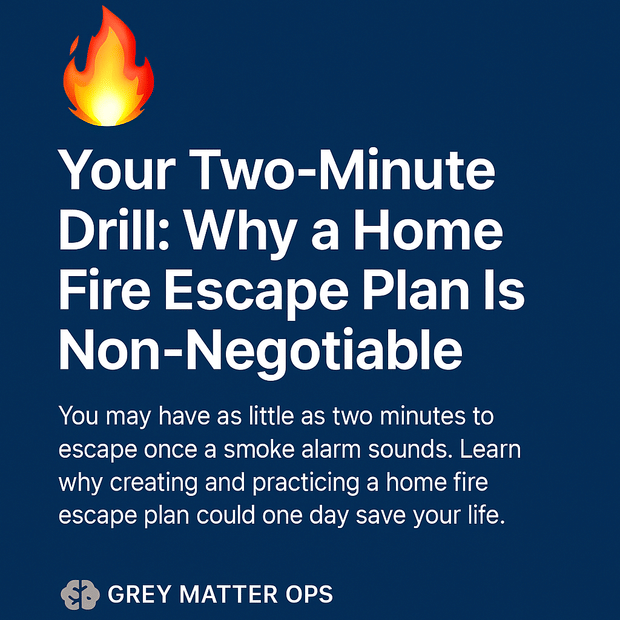 🔥 Your Two-Minute Drill: Why a Home Fire Escape Plan Is Non-Negotiable