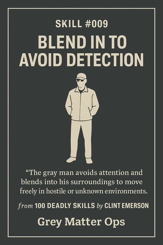 🕶️ Disappear in Plain Sight: Mastering the Gray Man Mindset