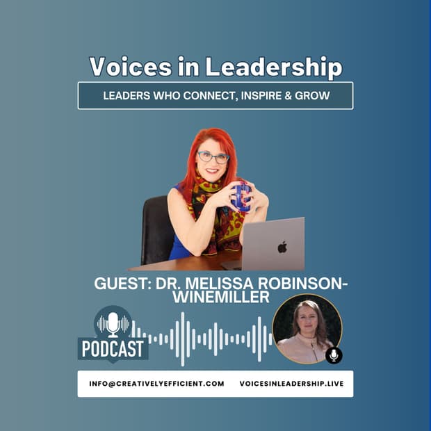 Unlocking the Power of Empathy: Transformative Leadership with Dr. Melissa Robinson-Winemiller