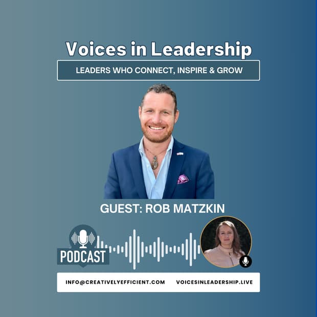Transforming Leadership: Navigating Family Dynamics, Managing Burnout, and Embracing Purpose with Rob Matzkin