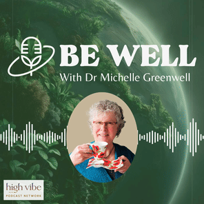 Be Well with Dr. Michelle Greenwell