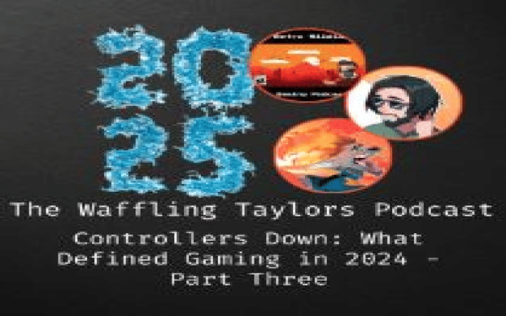 Controllers Down: What Defined Gaming in 2024 - Part Three