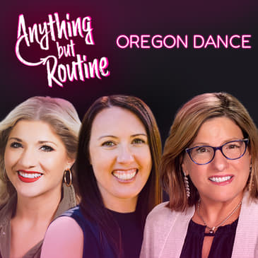 199. What It’s Like to Dance in Oregon