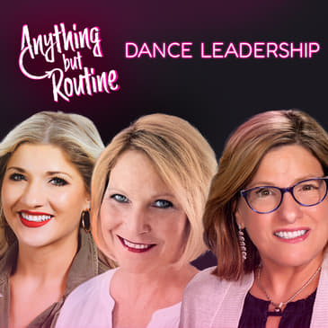 184. NDCA and Dance Leadership with Teri Rowe