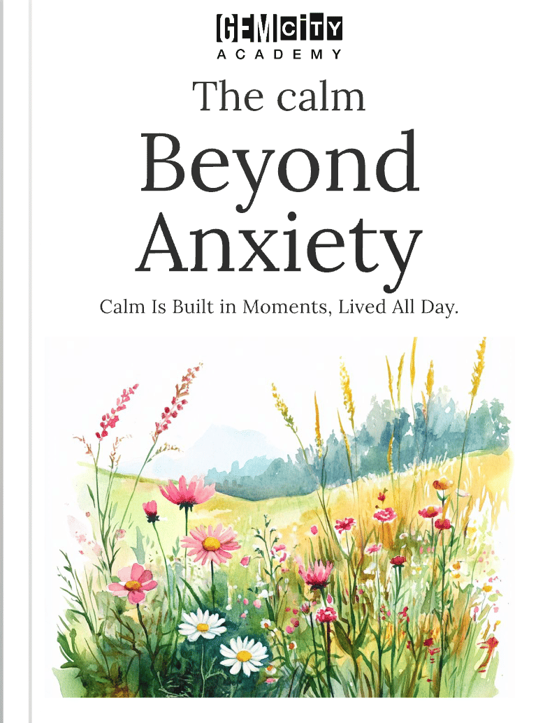 The Calm Beyond Anxiety