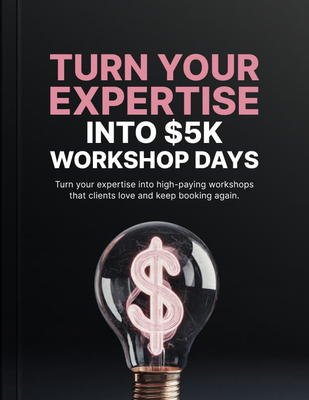 Turn Your Expertise Into 5k Workshops