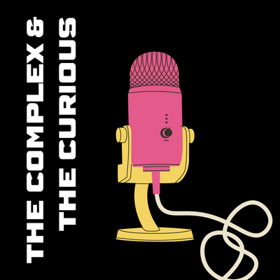 The Complex & The Curious