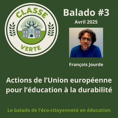 Classe verte #3 - Actions de l'Union européenne pour l'éducation à la durabilité