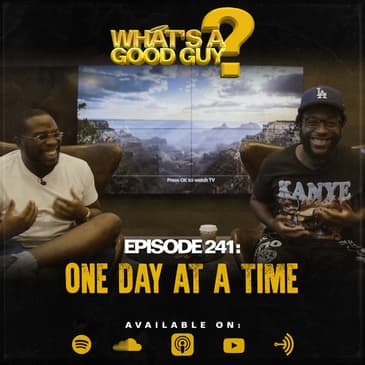 Episode 241: One Day At A Time