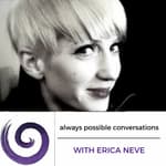 Erica Neve - on how technology can help humans be more human