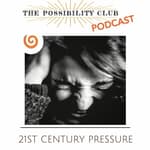 Special: 21st Century Pressure