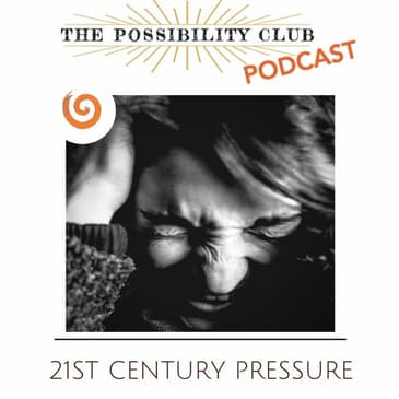 Special: 21st Century Pressure