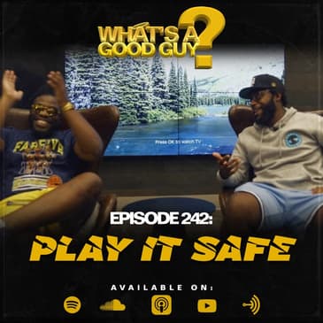 Episode 242: Play It Safe