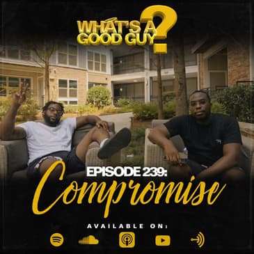 Episode 239: Compromise
