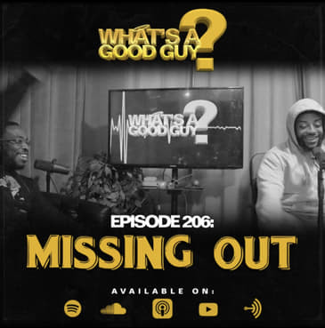 Episode 206: Missing Out