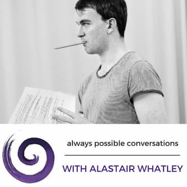 Alastair Whatley - on audiences, touring and creative vision