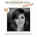 Dr Heather Katherine McRobie - on a life of perpetual learning