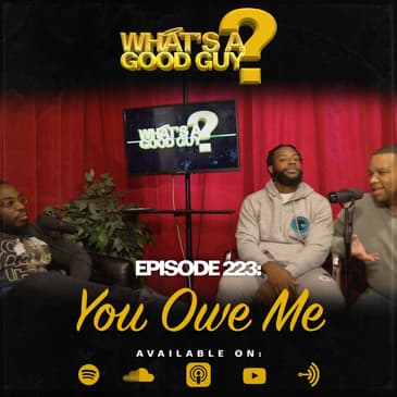 Episode 223: You Owe Me