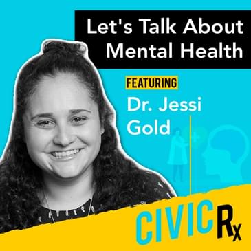 Let's talk about our mental health, with Dr. Jessi Gold (EP.15)