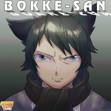 #38 Bokkesan (Ft. Reborn Pyro from Schreddit)