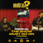 Episode 230: The Show Must Go On (The End)