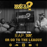 Episode 208: Rap, Trap Or Go The The League