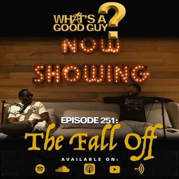 Episode 251: The Fall Off