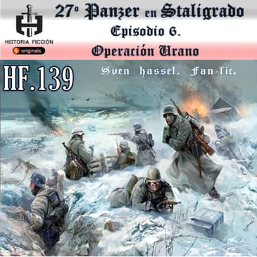 HF.139 Aventuras de Sven Hassel - Cap 6 Ep. 6 Operacion Urano (fan-fic)