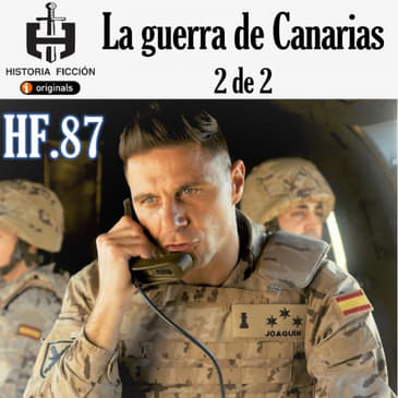 HF.87 - Guerra España vs Marruecos por Canarias 2de2
