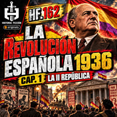 HF.162 – La Revolución Española 1936. Cap. 1: La II República