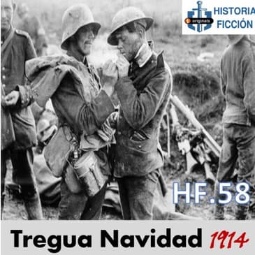 HF.58 – Tregua Navidad 1914