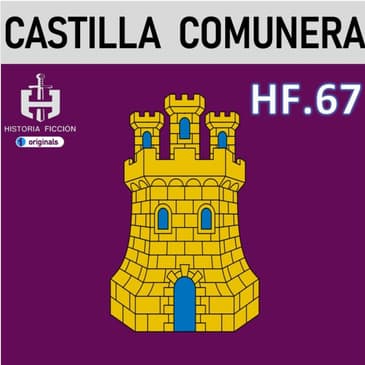 HF.67 – Castilla Comunera