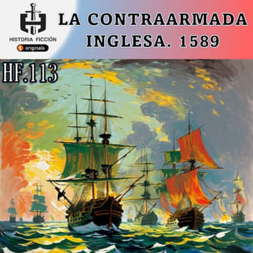 HF.113 – La Contraarmada inglesa. 1589.