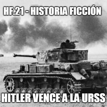 HF.21 - El triunfo del III Reich. (1) La Wehrmacht vence al ejército rojo