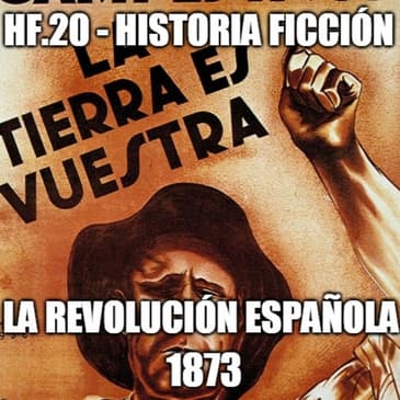 HF.20 - E3 - La guerra social española 1873-1874 - Episodio exclusivo para mecenas