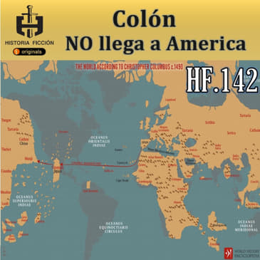 HF.142 – Colón NO descubre América.