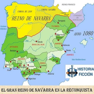 HF.49 - El gran reino de Navarra en la Reconquista