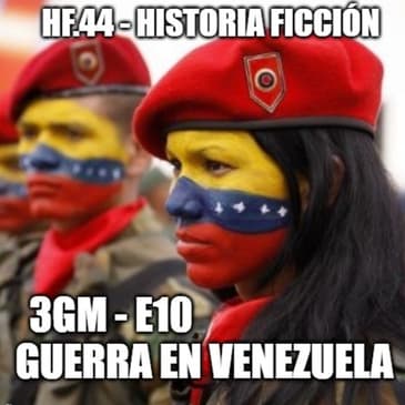 HF.44 - 3GM-E10 – Guerra en Venezuela 2027