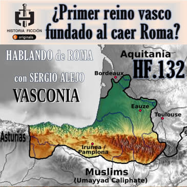 HF.132 - ¿El primer Estado vasco en la antigüedad? - Hablando de Roma