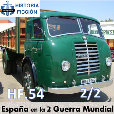 HF.54 – España industrializada en la 2GM 2/2