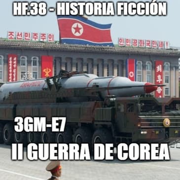 HF.38 - 3GM-E7 - II Guerra de Corea