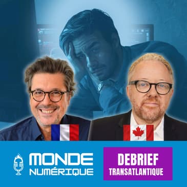 🇫🇷🇨🇦 Debrief Transat - Quand les chatbots deviennent dangereux... et poussent au pire