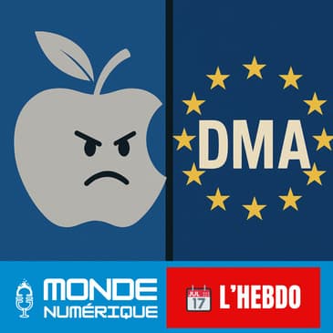 📆 L’HEBDO 27/09 - Apple défie l’Europe à propos du DMA