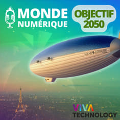 OBJECTIF 2050 spécial VIVATECH 23 : Le plein d'innovations au service du climat