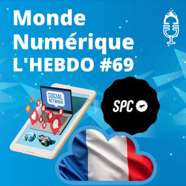 L'HEBDO #69 : Smartphone pour sénior - Cloud souverain - Modération des réseaux sociaux