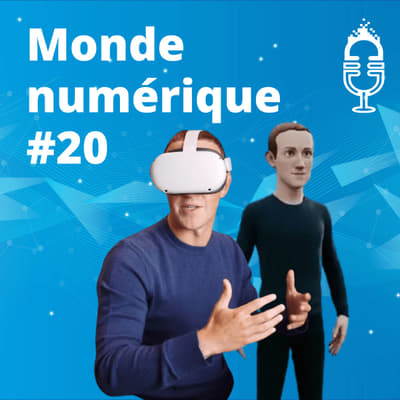Metavers : le projet (fou) de Zuckerberg (#20)